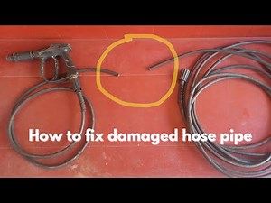 How to fix damage pressure washer hose pipe