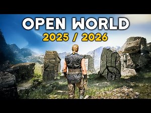 TOP 30 NEW Massive OPEN WORLD Upcoming Games of 2025 & 2026