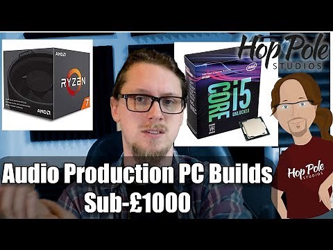 Building a Music Production PC on a budget- Intel and AMD