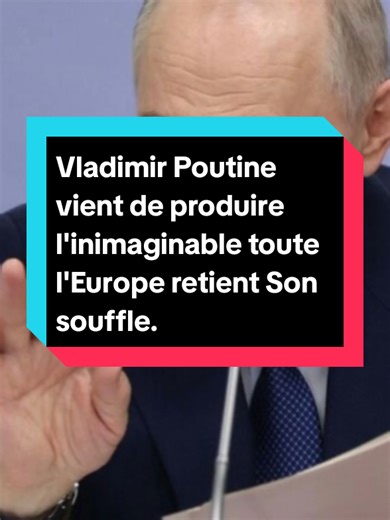 Vladimir Poutine vient de produire l'inimaginable toute l'Europe retient Son souffle#alert #virale #DernièreMinute #poutine🇷🇺 #burkinatiktok🇧🇫🇧🇫🇧🇫❤️