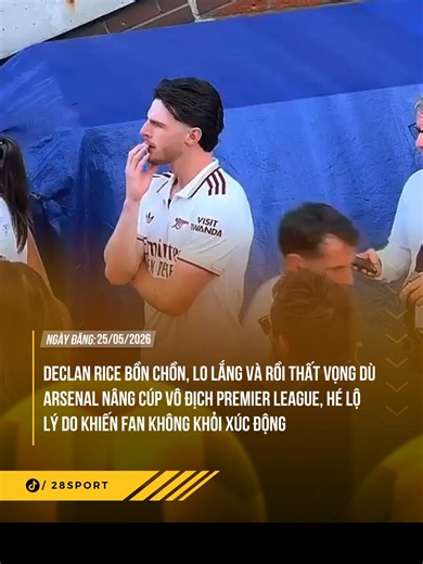 DECLAN RICE CÓ NGÀY NÂNG CÚP PREMIER LEAGUE KHÔNG TRỌN VẸN... #theanh28 #theanh28sport #Sportontiktok #DeclanRice #PremierLeague #Arsenal #Westham