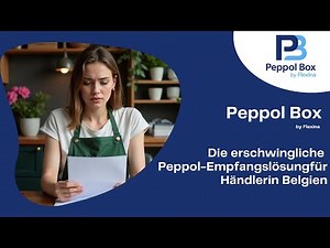 🚨 Elektronische Rechnungsstellung PFLICHT in Belgien ab 2026: Entdecken Sie Peppol Box!