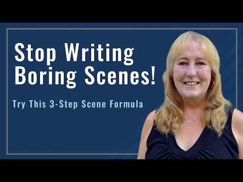 Stop Writing Boring Scenes! Try This 3-Step Scene Formula