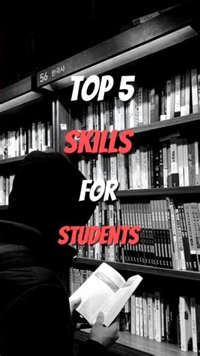 Top 5 skills for students👨‍🎓👩‍🎓.#top#skills#learnskill#skillstory#skillshack.
