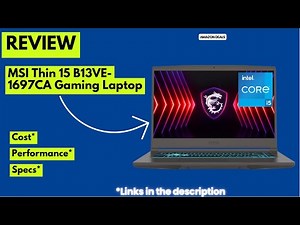 MSI Thin 15 B13VE-1697CA Gaming Laptop Review 2025 | Intel i5-13420H RTX 4050 144Hz FHD Performance
