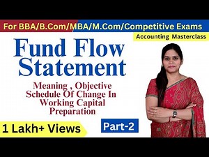 Fund Flow Statement | Schedule Of Change In Working Capital | Numerical | Practical Problem | B.Com