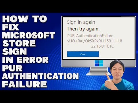 How To Fix Microsoft Store Sign in Error PUR-Authentication Failure [Solution]