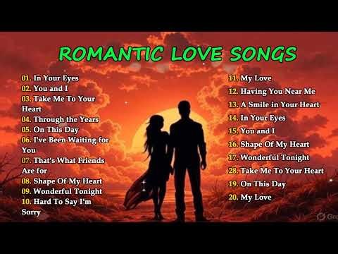 THE BEST LOVE SONGS 70'S 80'S 90'S 💓 ROMANTIC MEMORIES & CLASSIC HITS PLAYLIST