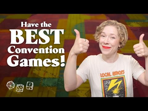 5 Steps to Have an Excellent Convention Game