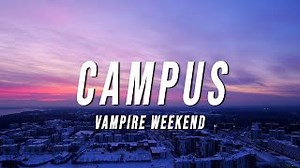 CAMPUS Lyrics - VAMPIRE WEEKEND | eLyrics.net