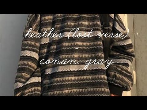 Heather (lost verse) (full cover) - Conan gray