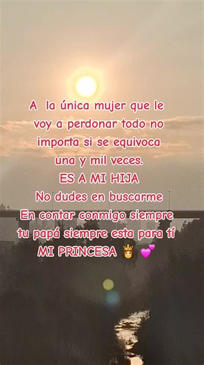 Amor de padre a su hija: mensaje de perdón y protección