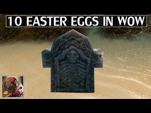 10 Easter Eggs in World of Warcraft