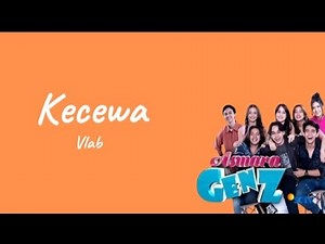 lirik lagu "Kecewa"// Vlab // Ost Asmara GenZ