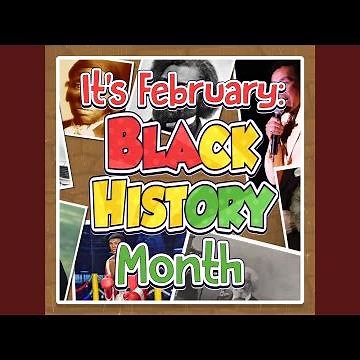 It's February, Black History Month