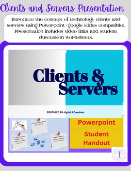 Clients and Servers PowerPoint Lesson with Student Worksheet and Activity