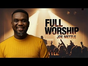 FULL WORSHIP: Joe Mettle at Grace Encounter 2025 | Spirit-Filled Performance