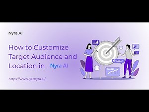 Customize Your Target Audience and Location in Nyra AI ➡️