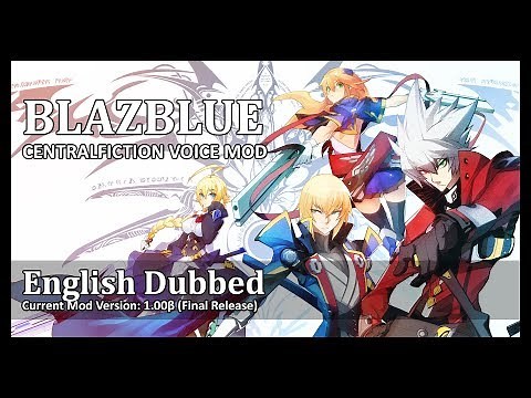 BlazBlue Centralfiction Mod: English Dub (1.02β)