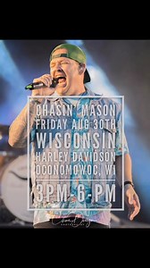Friday Aug 30th 3-6pm at Wisconsin Harley-Davidson in Oconomowoc WI! #countrymusic #wisconsin #harleydavidson #livemusic | Chasin' Mason