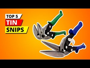Best Tin Snips 2026 | Metal Cutting Tools Reviewed