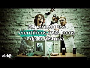 Los Experimentos Científicos Más Locos de la Historia ¡Increíbles pero Reales! #VidaTV #experimento