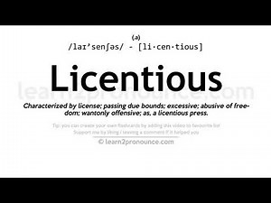 Pronunciation of Licentious | Definition of Licentious