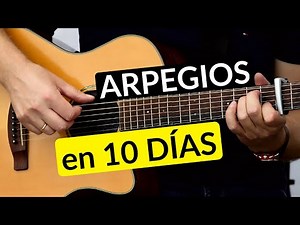 Domina los ARPEGIOS en 10 DÍAS: Técnica paso a paso