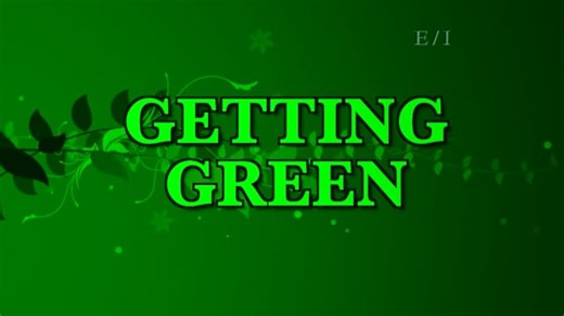 GETTING GREEN - Sample Episode
