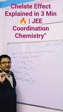 Chelate Effect Explained in 3 Min 🔥 | JEE Coordination Chemistry