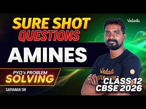 Amines | SURE SHOT Questions For Class 12 | CBSE 2026 | Saravanan sir