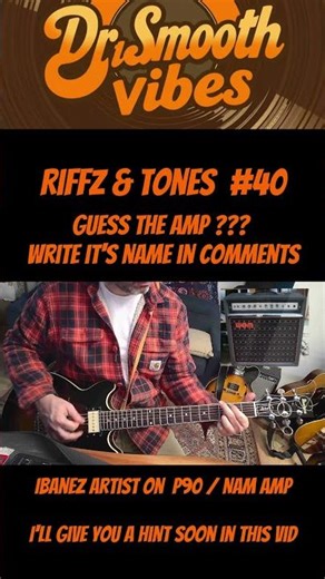 Riffz & Tones #40 - Guess that English amp