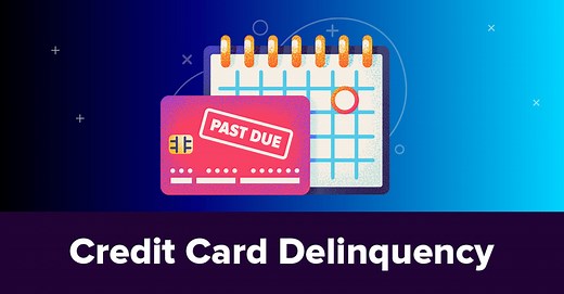 Credit Card Delinquency Guide: How It Works & How to Get Out