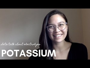 Let's Talk About Electrolytes: Potassium