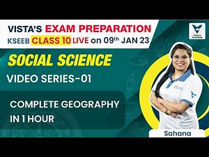KSEEB Class 10 Social Science| Complete Geography in 1 hour | Sahana Ma'am