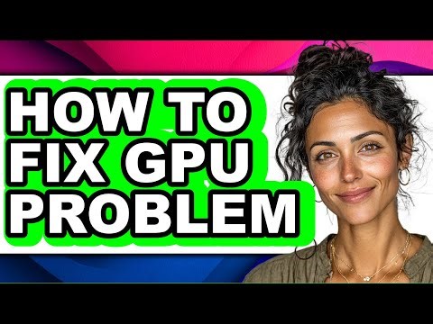 How to Fix Gpu Problem (easy Method)