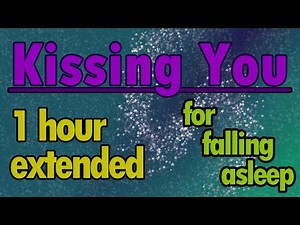 Kissing You!! (1 hour extended) No Talking ASMR