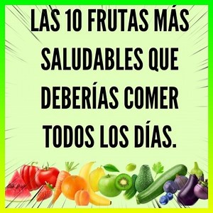 Las 10 frutas más saludables que deberías comer todos los días. | La Dieta Saludable