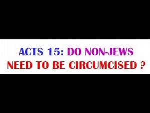Acts 15: What is the meaning of Circumcision? ---- HHMI Discipleship Program