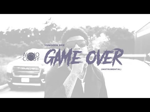 🔵 Yungeen Ace - Game Over (Instrumental)