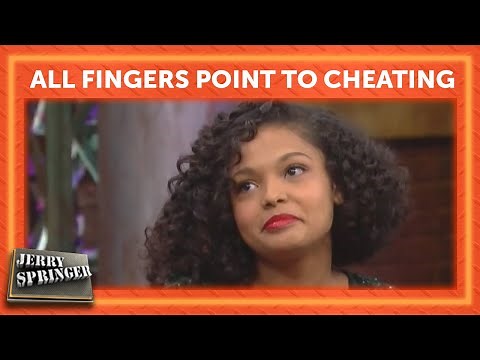 All Fingers Point to Cheating | Jerry Springer