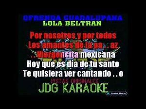 OFRENDA GUADALUPANA - LOLA BELTRAN - DJ JOSE CHICAGO KARAOKE