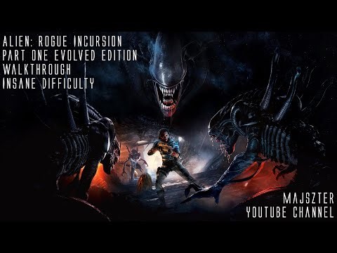 Alien: Rogue Incursion Part One Evolved Edition Walkthrough - Insane Difficulty (HD 1080p)