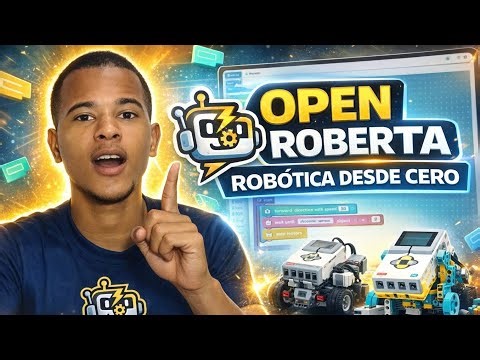 OPEN ROBERTA DESDE CERO 🔥 | Aprende Robótica Fácil (Introducción)