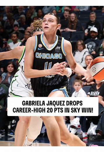 Gabriela Jaquez 20 PTS & 8 REB — Career Nights Fuel Chicago Sky Win