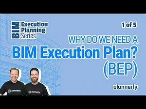 Why Do We Need A BIM Execution Plan?