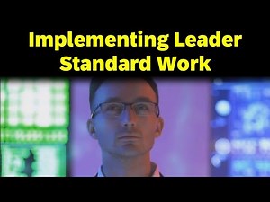 Implementing Leader Standard Work