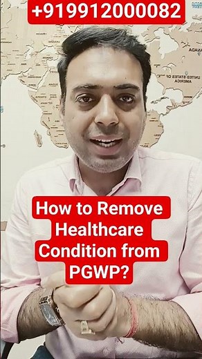 How to Remove CANNOT Work in Healthcare Condition from PG Work Permit? #pgwpcanada