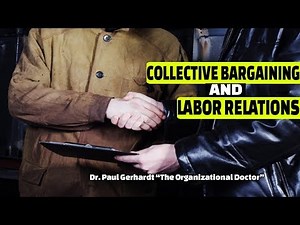Collective Bargaining & Labor Relations | Dr. Paul Gerhardt