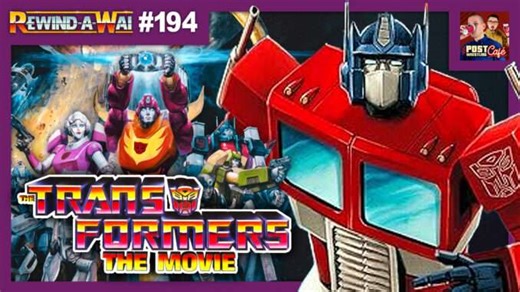 The Transformers: The Movie (1986) Review | REWIND-A-WAI #194 - POST Wrestling | Podcasts, News, Reviews | WWE AEW NXT NJPW